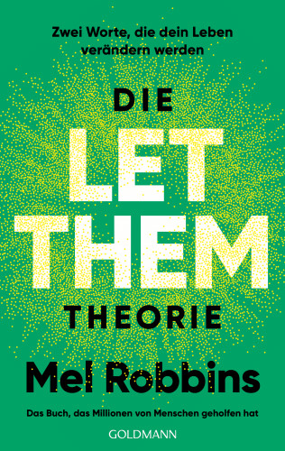 Mel Robbins: Die LET THEM Theorie