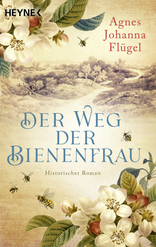 Agnes Johanna Flügel: Der Weg der Bienenfrau