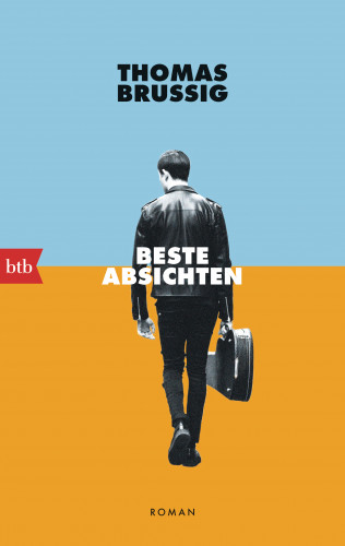 Thomas Brussig: Beste Absichten