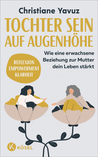 Christiane Yavuz: Tochter sein auf Augenhöhe