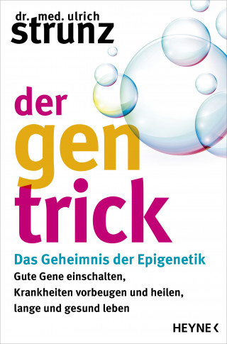 Dr. med. Ulrich Strunz: Der Gen-Trick