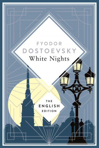 Fyodor Dostoevsky: White Nights