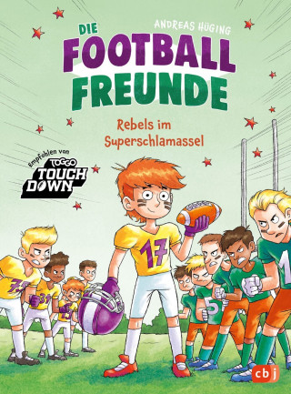 Andreas Hüging: Die Football-Freunde – Rebels im Superschlamassel