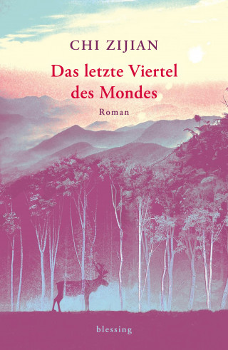 Chi Zijian: Das letzte Viertel des Mondes