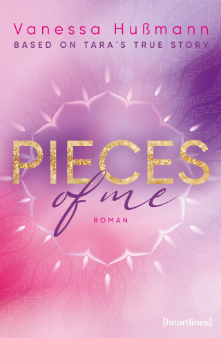 Vanessa Hußmann: Pieces of Me – Based on Tara's True Story