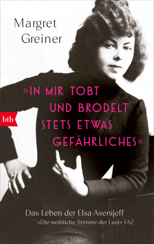 Margret Greiner: »In mir tobt und brodelt stets etwas Gefährliches«