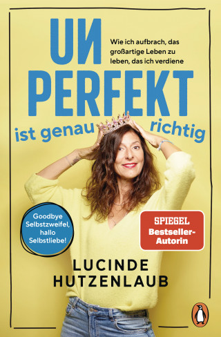 Lucinde Hutzenlaub: Unperfekt ist genau richtig