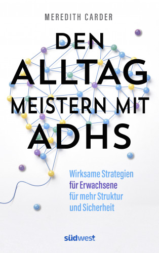 Meredith Carder: Den Alltag meistern mit ADHS