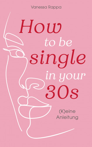 Vanessa Rappa: How to be single in your 30s
