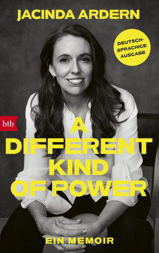 Jacinda Ardern: A Different Kind of Power