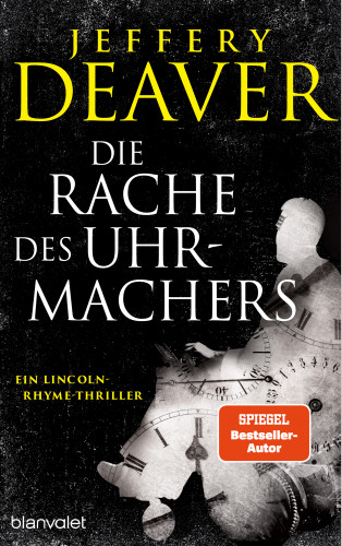 Jeffery Deaver: Die Rache des Uhrmachers
