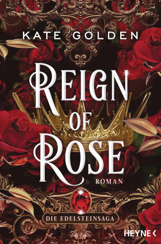Kate Golden: Reign of Rose – Die Edelsteinsaga