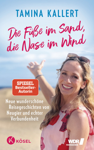 Tamina Kallert: Die Füße im Sand, die Nase im Wind