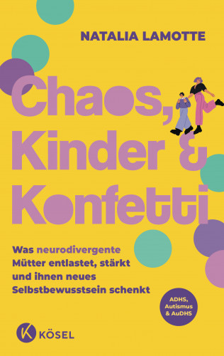 Natalia Lamotte: Chaos, Kinder und Konfetti