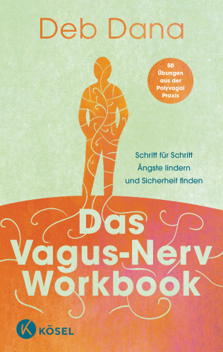 Deb Dana: Das Vagus-Nerv Workbook