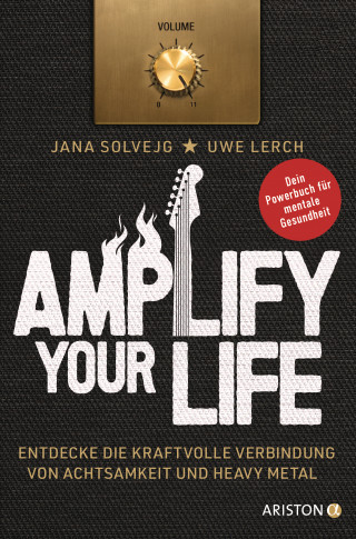 Jana Solvejg, Uwe Lerch: Amplify Your Life