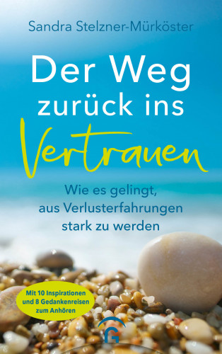 Sandra Stelzner-Mürköster: Der Weg zurück ins Vertrauen