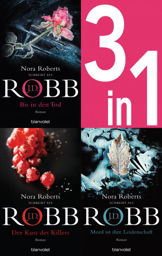 J.D. Robb: Eve Dallas Band 4-6: - Bis in den Tod / Der Kuss des Killers / Mord ist ihre Leidenschaft (3in1-Bundle)