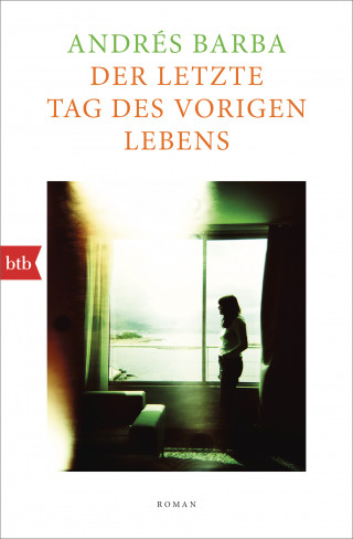 Andrés Barba: Der letzte Tag des vorigen Lebens