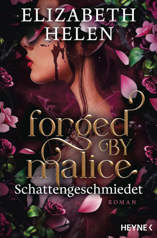 Elizabeth Helen: Forged by Malice – Schattengeschmiedet