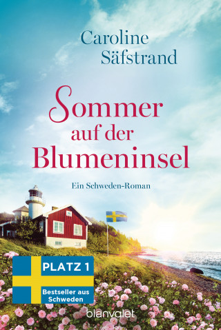 Caroline Säfstrand: Sommer auf der Blumeninsel