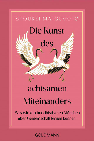 Shoukei Matsumoto: Die Kunst des achtsamen Miteinanders