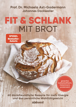 Michaela Axt-Gadermann, Johannes Dackweiler: Fit & schlank mit Brot