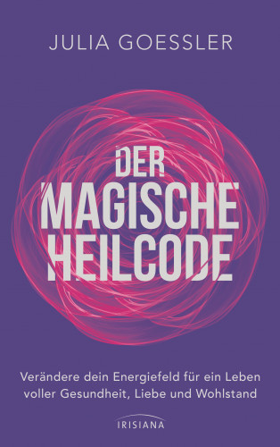 Julia Goessler: Der Magische Heilcode