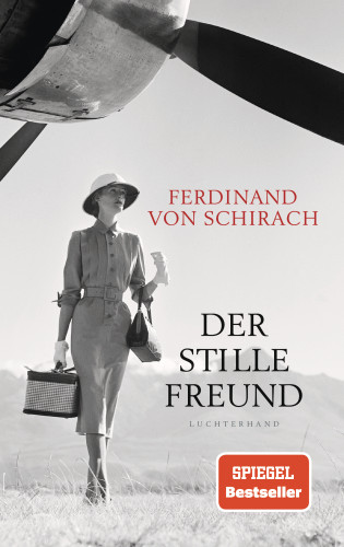Ferdinand von Schirach: Der stille Freund