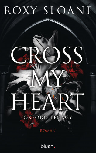 Roxy Sloane: Cross My Heart - Oxford Legacy