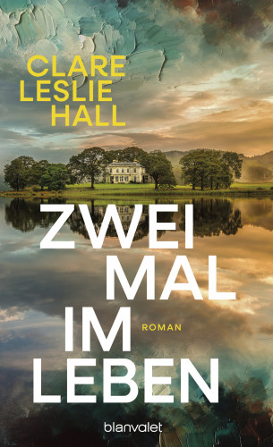 Clare Leslie Hall: Zweimal im Leben