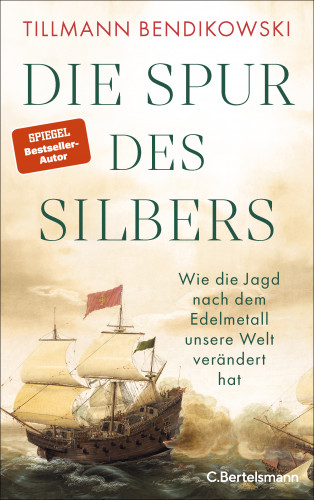 Tillmann Bendikowski: Die Spur des Silbers