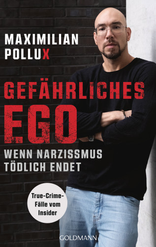Maximilian Pollux: Gefährliches Ego
