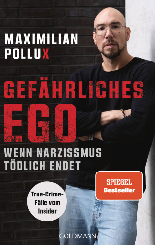 Maximilian Pollux: Gefährliches Ego