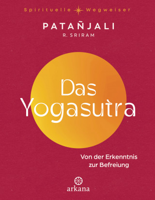 Patanjali, R. Sriram: Das Yogasutra