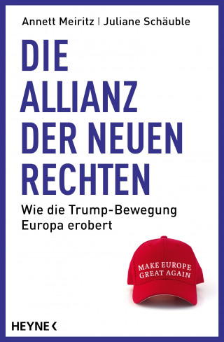 Annett Meiritz, Juliane Schäuble: Die Allianz der Neuen Rechten