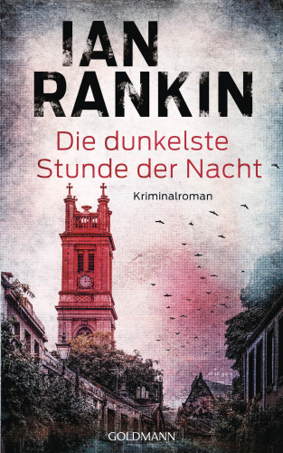 Ian Rankin: Die dunkelste Stunde der Nacht