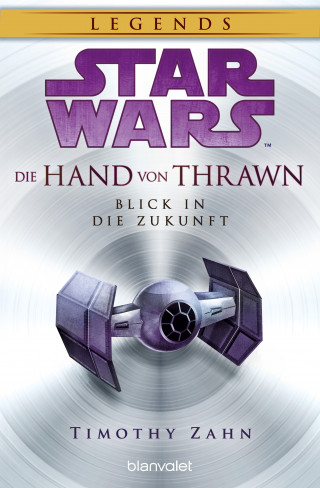 Timothy Zahn: Star Wars™ Die Hand von Thrawn - Blick in die Zukunft