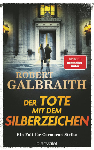 Robert Galbraith: Der Tote mit dem Silberzeichen