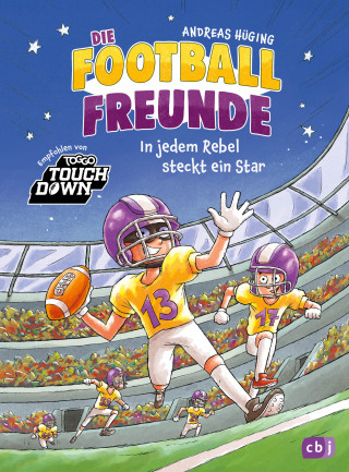 Andreas Hüging: Die Football-Freunde – In jedem Rebel steckt ein Star