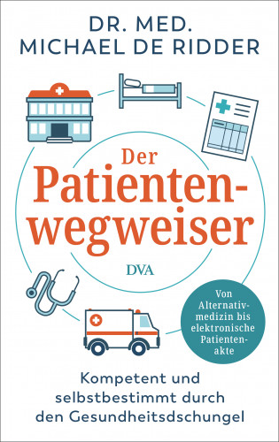 Dr. med. Michael de Ridder: Der Patientenwegweiser
