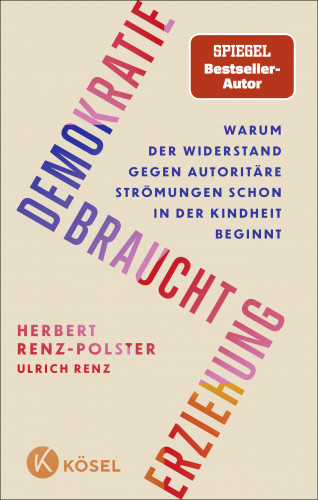 Herbert Renz-Polster: Demokratie braucht Erziehung