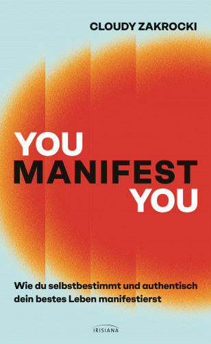 Cloudy Zakrocki: You Manifest You