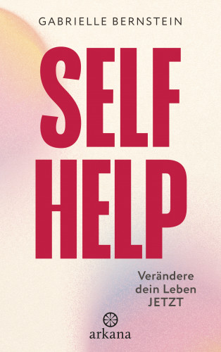 Gabrielle Bernstein: Self Help