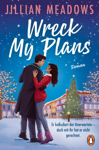 Jillian Meadows: Wreck My Plans. Er kalkuliert das Unerwartete – doch mit ihr hat er nicht gerechnet