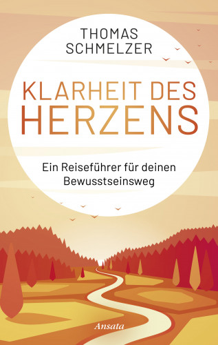 Thomas Schmelzer: Klarheit des Herzens