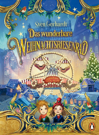 Sven Gerhardt: Das wunderbare Weihnachtsriesenrad