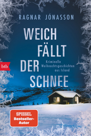 Ragnar Jónasson: Weich fällt der Schnee
