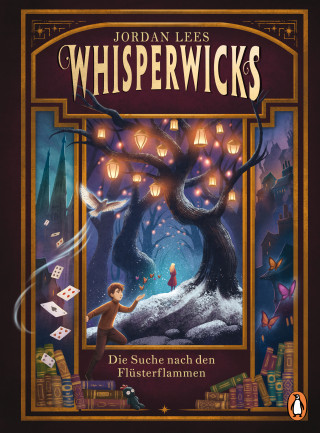 Jordan Lees: Whisperwicks – Die Suche nach den Flüsterflammen