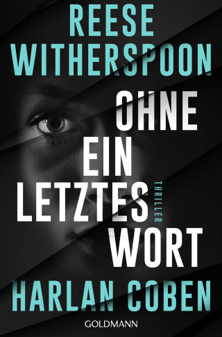 Harlan Coben, Reese Witherspoon: Ohne ein letztes Wort